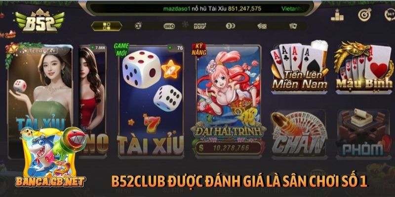 Đánh giá B52club: Có đáng để người chơi trải nghiệm? 1 B52Club được đánh giá là sân chơi số 1 hiện nay