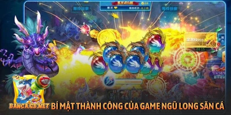 Ngũ Long săn cá - Siêu phẩm đại dương khuấy đảo game Việt 1 Bí mật thành công của game Ngũ Long săn cá