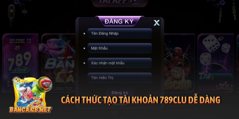 Đăng ký 789club - Hướng dẫn tạo tài khoản game trong 2 phút 3 Cách thức tạo tài khoản 789clu dễ dàng