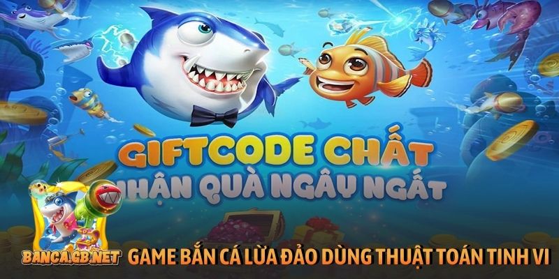 Game bắn cá lừa đảo cách nhận biết và mẹo chơi hiệu quả 1 Game bắn cá lừa đảo dùng thuật toán tinh vi