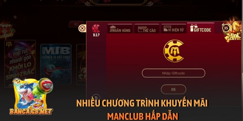 Khuyến mãi ManClub - Các chương trình thưởng nặng đô 2026 3 Nhiều chương trình khuyến mãi ManClub hấp dẫn