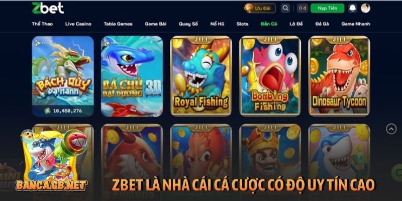 Zbet - Nhà cái bắn cá hàng đầu, chơi vui thưởng lớn 1 Zbet là nhà cái cá cược có độ uy tín cao